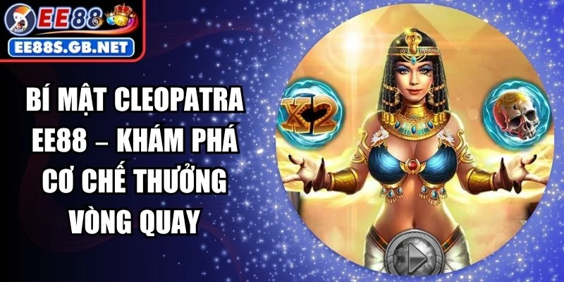 Bí mật Cleopatra EE88