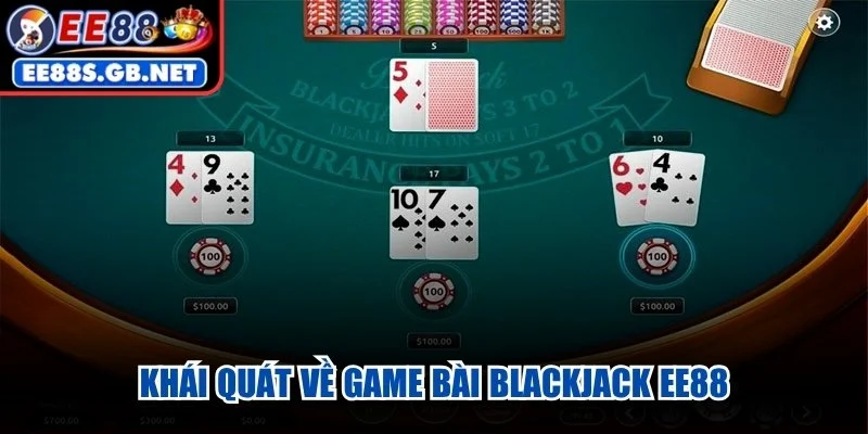 Khái quát về Blackjack EE88