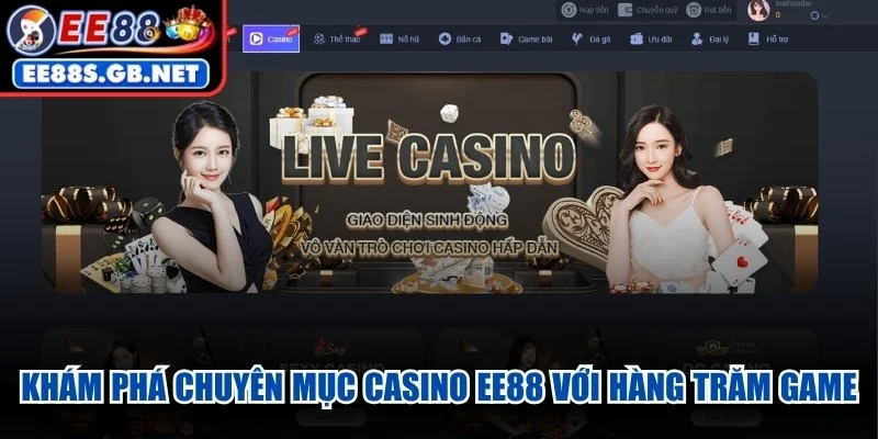 Khám phá chuyên mục Casino EE88 với hàng trăm game hấp dẫn
