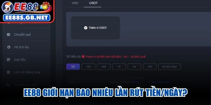 EE88 giới hạn bao nhiêu lần rút tiền/ngày?