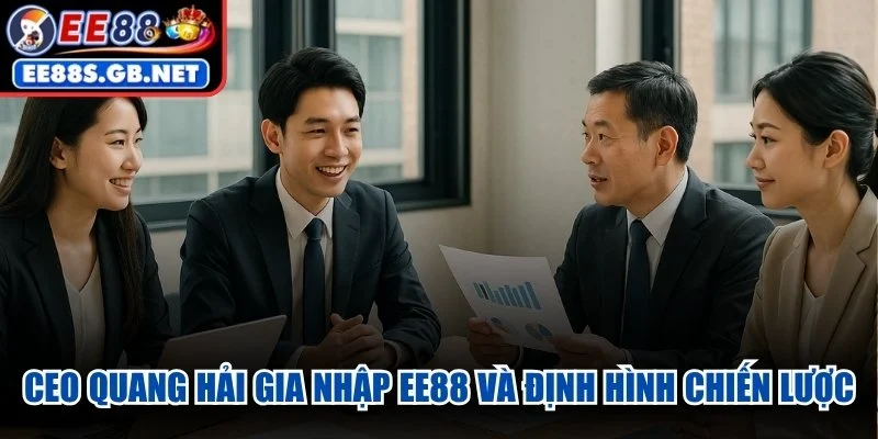 CEO Quang Hải gia nhập EE88 và định hình chiến lược