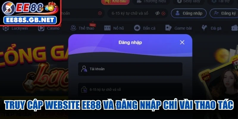 Truy cập website EE88 và đăng nhập chỉ với vài thao tác