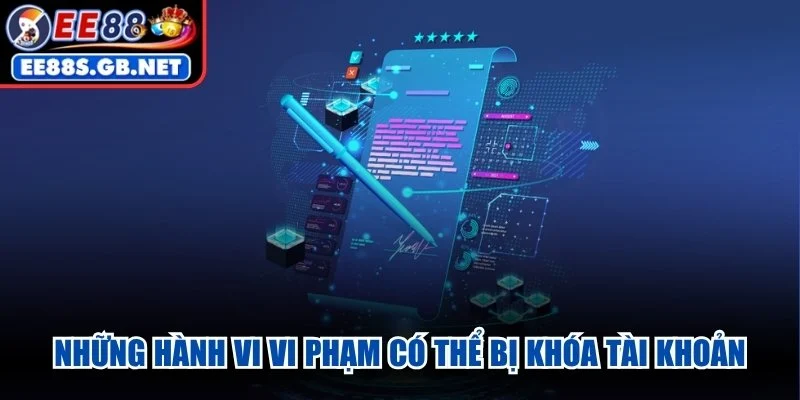 Những hành vi vi phạm có thể bị khóa tài khoản