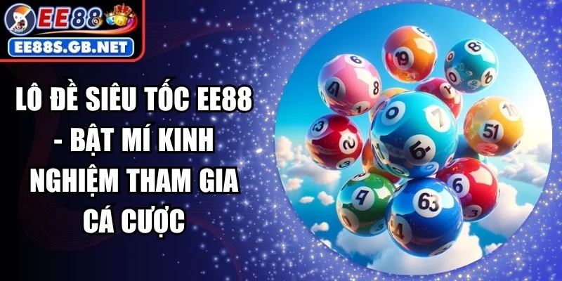 lô đề siêu tốc EE88