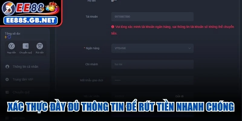 Xác thực đầy đủ thông tin để rút tiền nhanh chóng