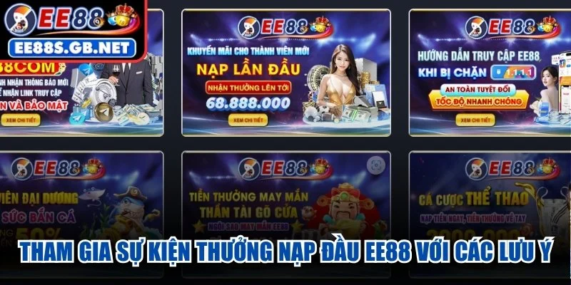 Tham gia sự kiện thưởng nạp đầu EE88 với các lưu ý