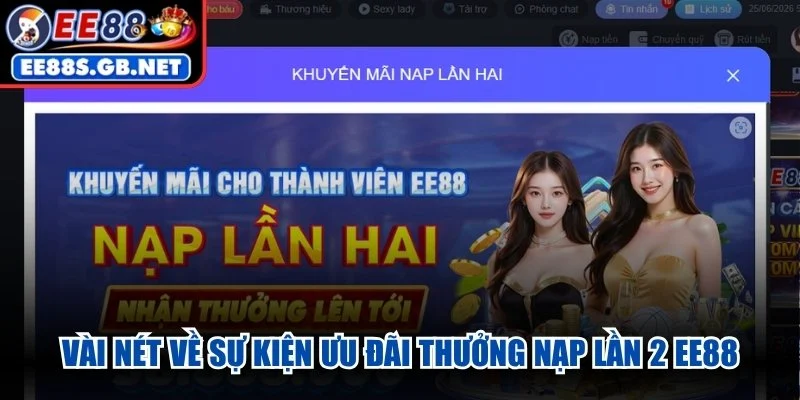 Vài nét về sự kiện ưu đãi thưởng nạp lần 2 EE88